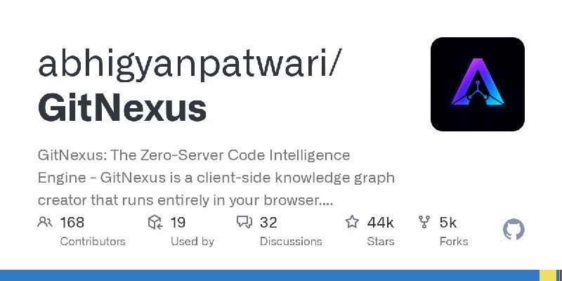 GitHub - abhigyanpatwari/GitNexus: GitNexus: The Zero-Server Code Intelligence Engine -       GitNexus is a client-side knowledge…