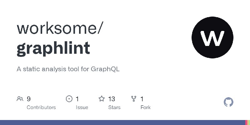 GitHub - worksome/graphlint: A static analysis tool for GraphQL
