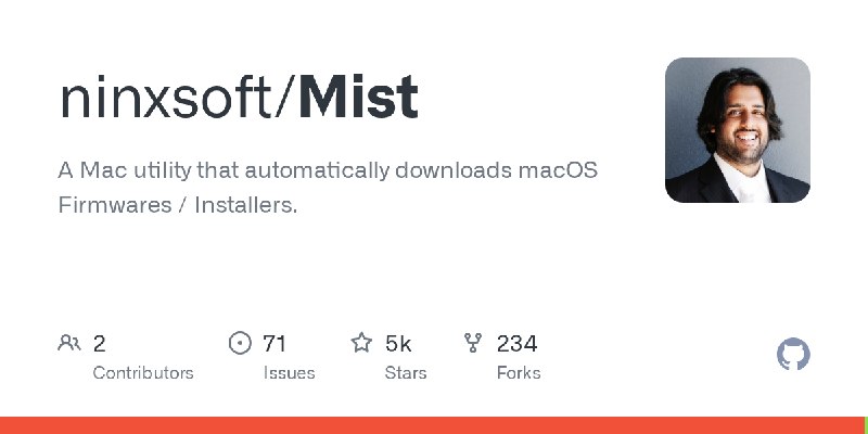 GitHub - ninxsoft/Mist: A Mac utility that automatically downloads macOS Firmwares / Installers.
