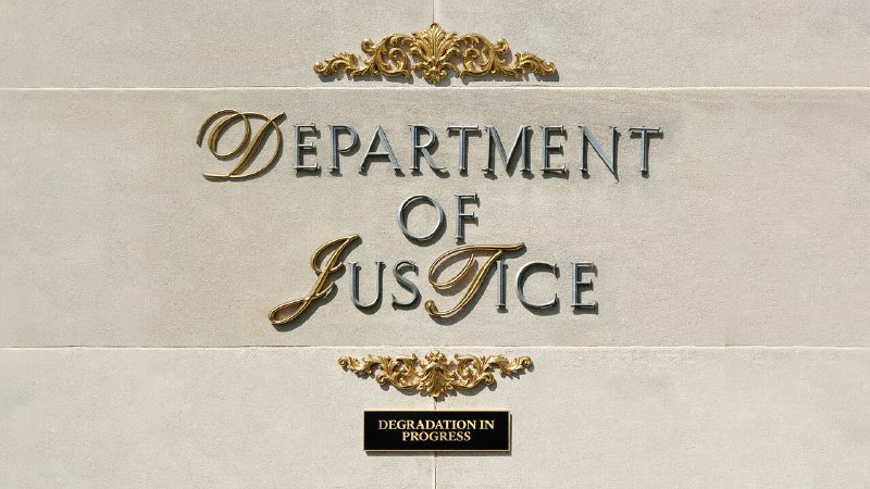 Donald Trump’s gutting of the Department of Justice