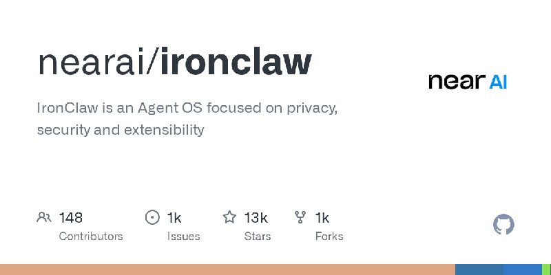 GitHub - nearai/ironclaw: IronClaw is an Agent OS focused on privacy, security and extensibility