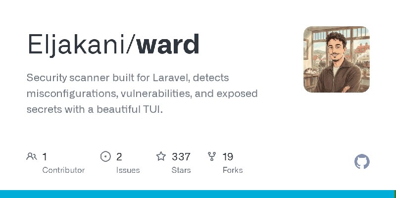 GitHub - Eljakani/ward: Security scanner built for Laravel, detects misconfigurations, vulnerabilities, and exposed secrets with…