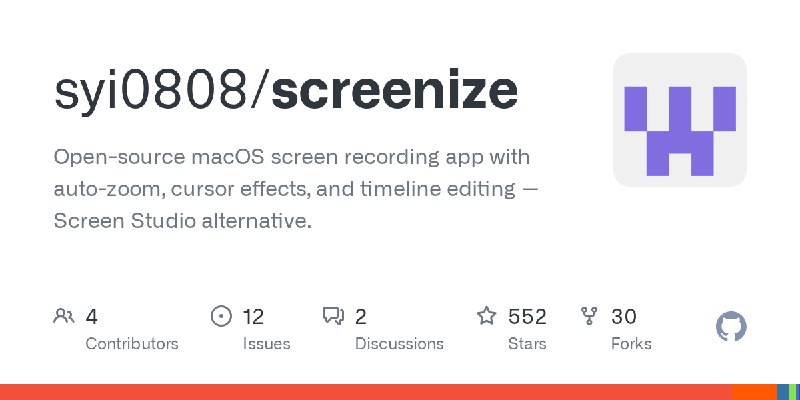 GitHub - syi0808/screenize: Open-source macOS screen recording app with auto-zoom, cursor effects, and timeline editing — Screen…