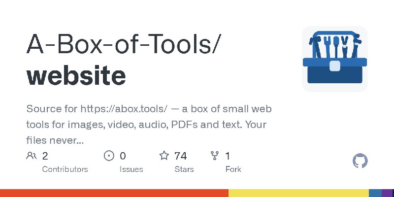 GitHub - A-Box-of-Tools/website: Source for https://abox.tools/ — a box of small web tools for images, video, audio, PDFs and text.…