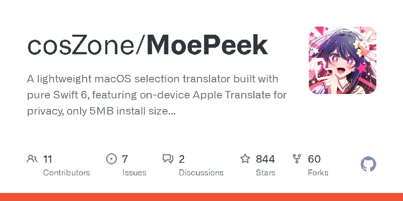 GitHub - cosZone/MoePeek: A lightweight macOS selection translator built with pure Swift 6, featuring on-device Apple Translate…