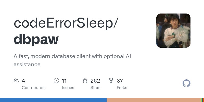 GitHub - codeErrorSleep/dbpaw: A fast, modern database client with optional AI assistance