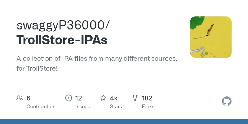GitHub - swaggyP36000/TrollStore-IPAs: A collection of IPA files from many different sources, for TrollStore!