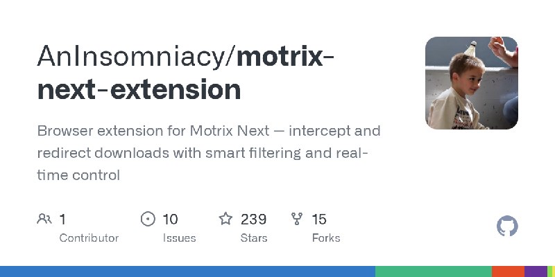 GitHub - AnInsomniacy/motrix-next-extension: Browser extension for Motrix Next — intercept and redirect downloads with smart filtering…