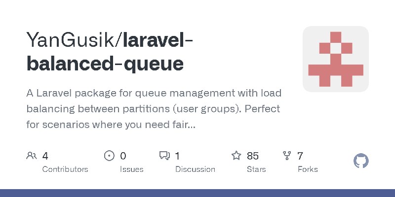 GitHub - YanGusik/laravel-balanced-queue: A Laravel package for queue management with load balancing between partitions (user groups).…