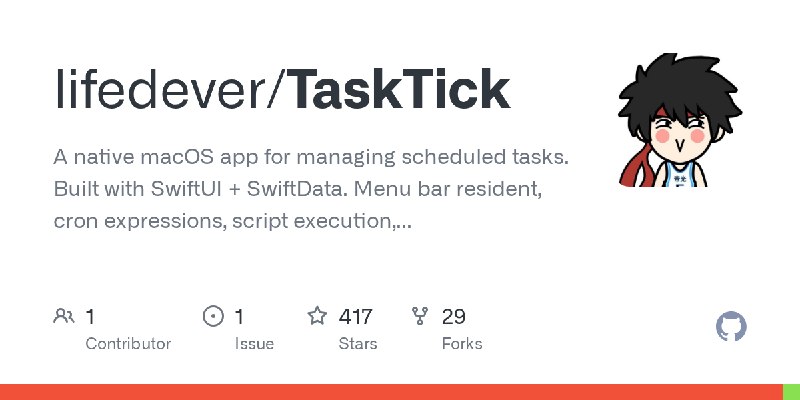 GitHub - lifedever/TaskTick: A native macOS app for managing scheduled tasks. Built with SwiftUI + SwiftData. Menu bar resident…