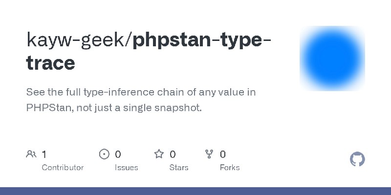 GitHub - kayw-geek/phpstan-type-trace: See the full type-inference chain of any value in PHPStan, not just a single snapshot.