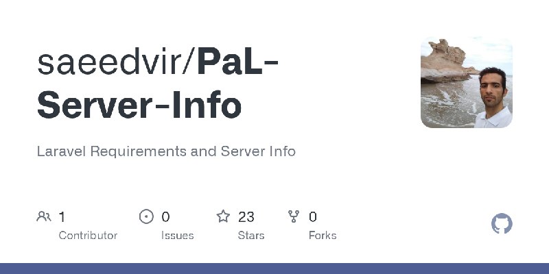 GitHub - saeedvir/PaL-Server-Info: Laravel Requirements and Server Info
