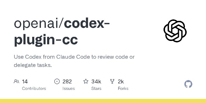 GitHub - openai/codex-plugin-cc: Use Codex from Claude Code to review code or delegate tasks.