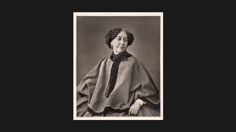 George Sand’s life was a heady mix of sex and serious fiction